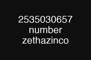 2535030657 number zethazinco