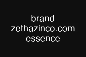 brand zethazinco.com essence