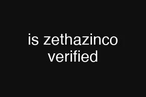 is zethazinco verified