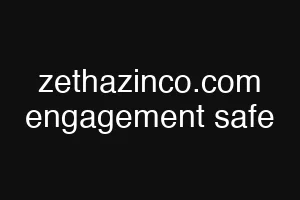 zethazinco.com engagement safe